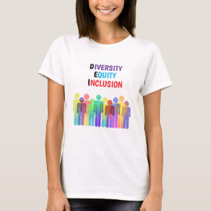 D.E.I. DIVERSITÉ, ÉQUITÉ ET INCLUSION T-SHIRT