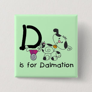 D ist für Dalmation T-Shirts und Geschenke Button