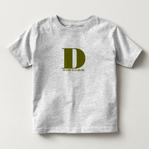 D ist für Datenbank Kleinkind T-shirt