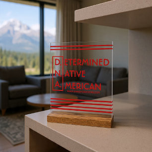 D.N.A - Festgestellter Indianerstaat Acrylschild