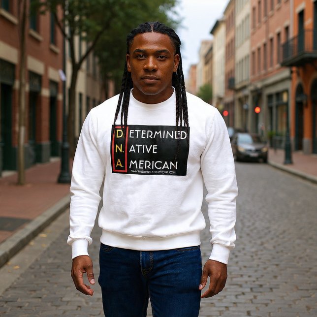 D.N.A. (RYBW) - Determined Native American Sweatshirt (Von Creator hochgeladen)