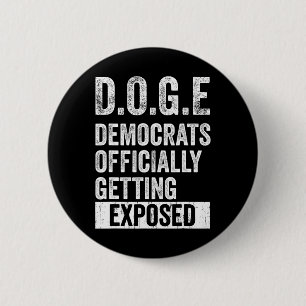 D.o.g.e Doge Demokraten werden offiziell entlarvt Button