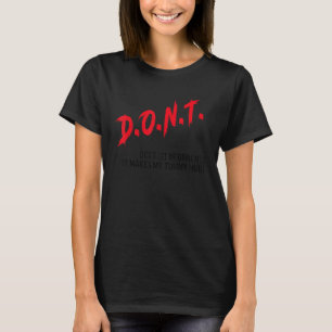 D O Lass mir nicht Milch trinken, das macht meinen T-Shirt