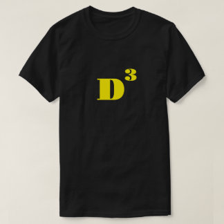 D zu Wörtern des dritten Powers D T-Shirt