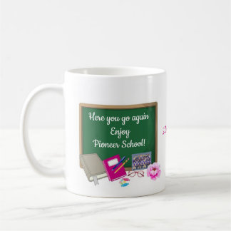 Da bist du wieder Viel Spaß in der Pionier-Schule Kaffeetasse