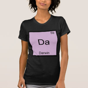 Da - Darwin Lustiges Chemie-Element-Symbol-T-Shirt T-Shirt