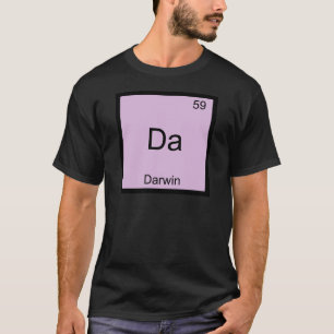Da - Darwin Lustiges Chemie-Element-Symbol-T-Shirt T-Shirt