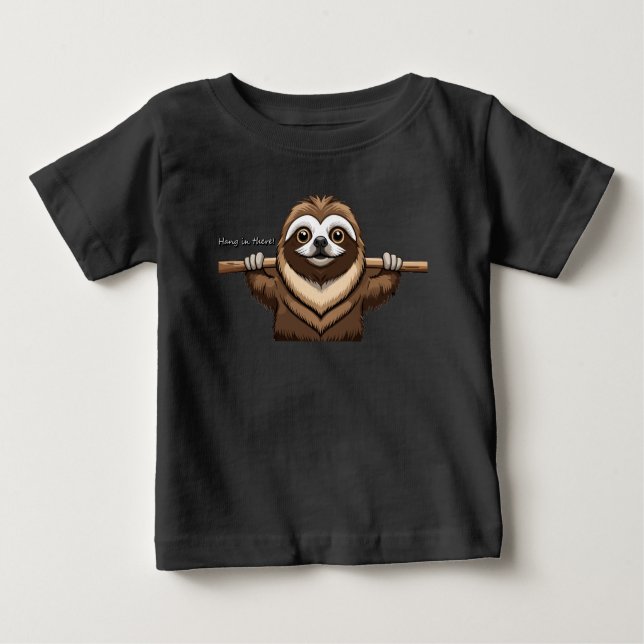 Da einhängen": Sloths ermutigende Worte Baby T-shirt (Vorderseite)