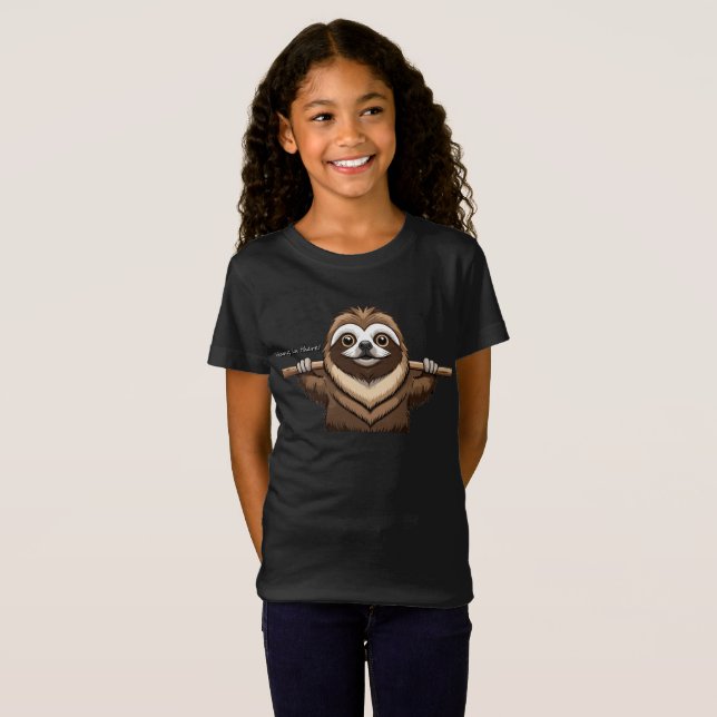 Da einhängen": Sloths ermutigende Worte T-Shirt (Vorne ganz)