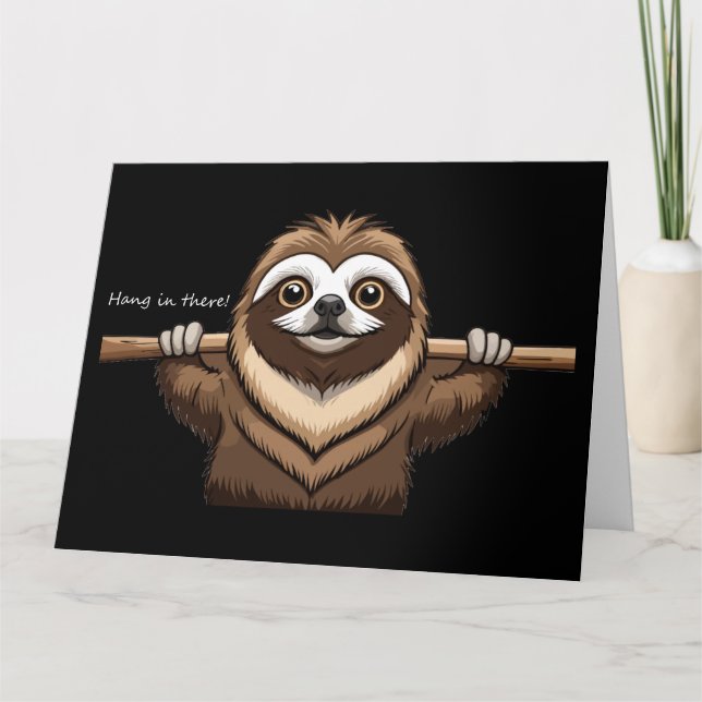 "Da hängen": Sloths ermutigende Worte Karte (Vorderseite)