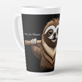 "Da hängen": Sloths ermutigende Worte Milchtasse