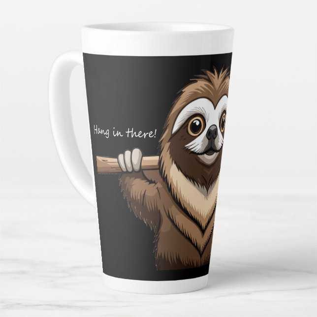 "Da hängen": Sloths ermutigende Worte Milchtasse (Linke Ecke)
