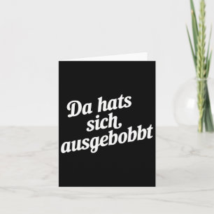 Da Hat s Sich Ausgebobbt - Funny Fitness and Bodyb Karte