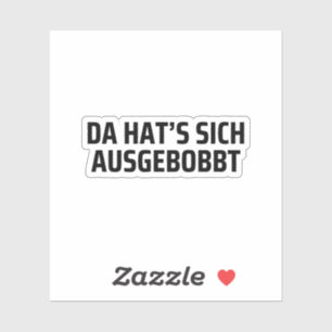 Da Hat’s Sich Ausgebobbt Lustiges Bodybuilding Aufkleber