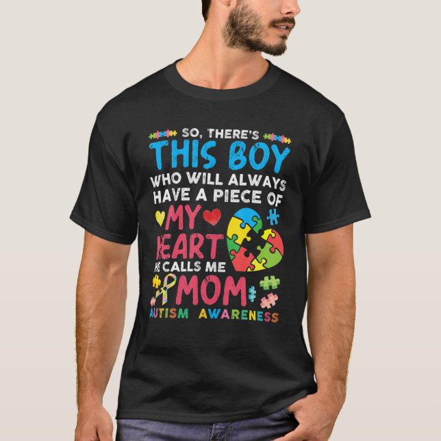 Da ist dieser Junge, den er mich als Autismus-Bewu T-Shirt (Vorderseite)