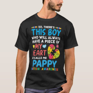 Da ist dieser Junge, den er mich Pappy Autismus Aw T-Shirt