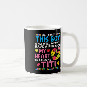 Da ist dieser Junge, den er mich Titi Autismus Awa Kaffeetasse