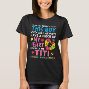 Da ist dieser Junge, den er mich Titi Autismus Awa T-Shirt
