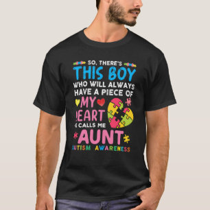 Da ist dieser Junge, den er Tante Autismus Awarene T-Shirt