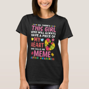 Da ist dieses Mädchen, das sie mich Meme Autismus  T-Shirt