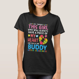 Da Ist Dieses Mädchen Sie Nennt Mich Kumpel Autism T-Shirt