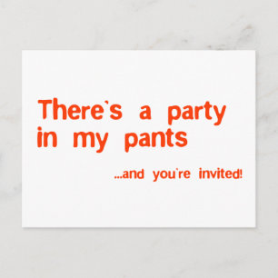 Da ist ein Party in meiner Hose Einladungspostkarte