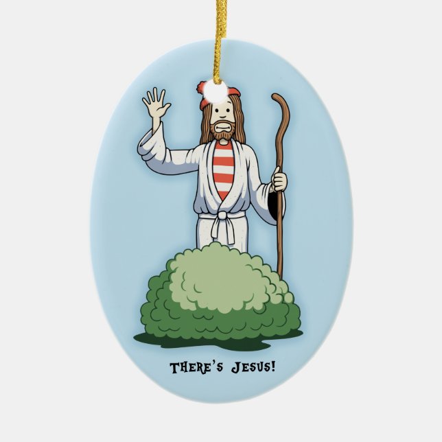 Da ist Jesus! Keramik Ornament (Vorne)