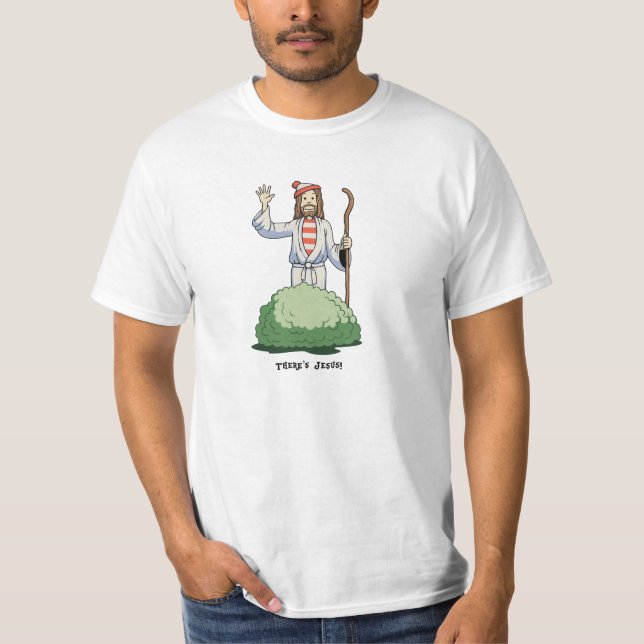 Da ist Jesus! T-Shirt (Vorderseite)