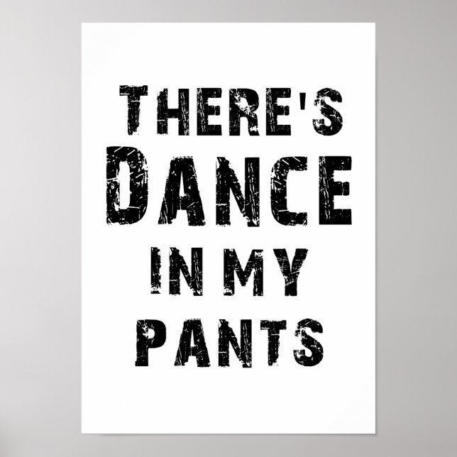 Da ist Tanz in meinen Hosen Poster (Vorne)