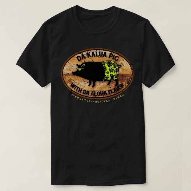 Da Kalua Pig T-Shirt (Design vorne)