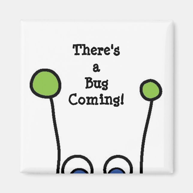 Da kommt ein Bug! Magnet (Vorne)