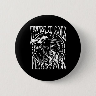 Da kommt mein letzter Fliegenfick-Skeletton Funny Button