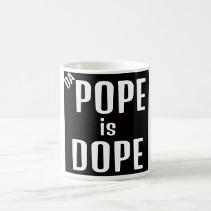DA Papst ist Dope Kaffeetasse