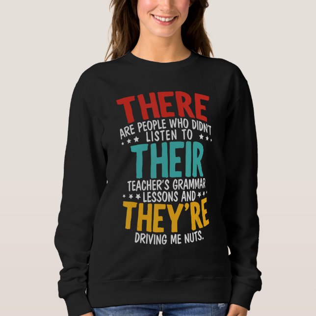 Da sind sie Grammatiksachverständiger englischer K Sweatshirt (Vorderseite)
