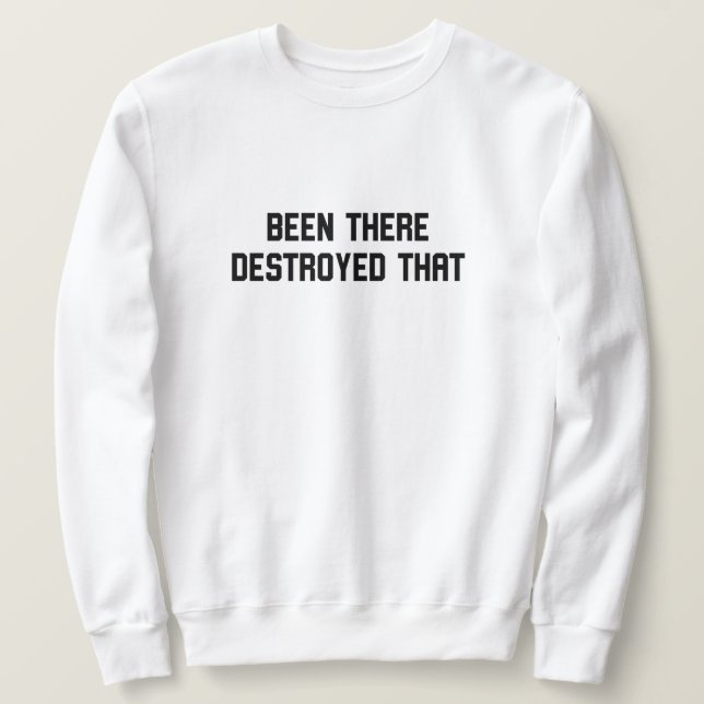 Da War Ich Kaputt Sweatshirt (Design vorne)
