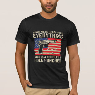 Da wir alles neu definieren, Liebe zu alten Waffen T-Shirt