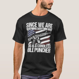 Da wir jetzt alles neu definieren, was jetzt die R T-Shirt