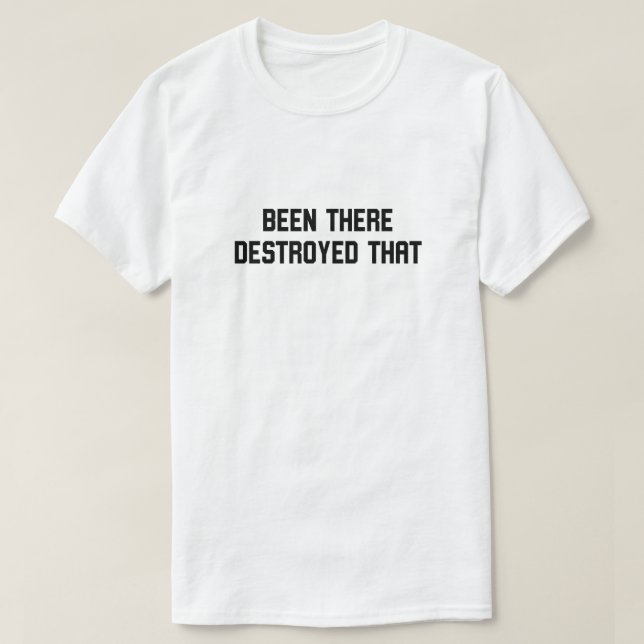 Da zerstört, dass T-Shirt (Design vorne)