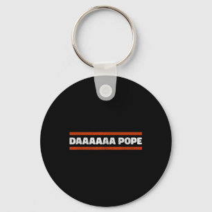 Daaaaa Pope - Funny Habemus Papam Leo Xiv Chicago Schlüsselanhänger