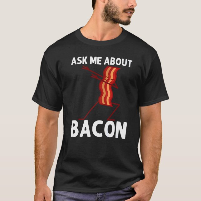 Dabbing Bacon Pancetta Bacon Strips  Men Women  1 T-Shirt (Vorderseite)