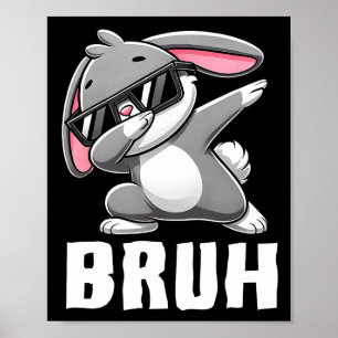 Dabbing Bunny Bruh Meme Ostertag Dab Bunny Teens Poster