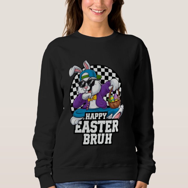 Dabbing Bunny Oaster Bruh Meme Funny Sprichwort Te Sweatshirt (Vorderseite)