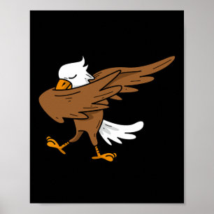 Dabbing Eagle Large Bird America Unglaublich witzi Poster