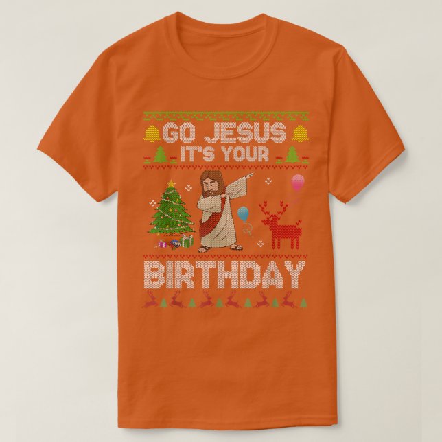 Dabbing Go Jesus Its Your Birthday Merry Christmas T-Shirt (Design vorne)