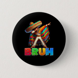 Dabbing mexikanischer Junge Bruh Poncho Cinco De M Button
