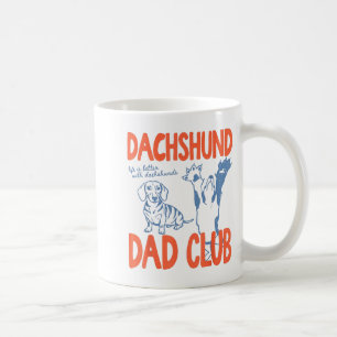Dachshund Dad Club Das Leben ist besser mit Dachsh Kaffeetasse