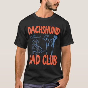 Dachshund Dad Club Das Leben ist besser mit Dachsh T-Shirt