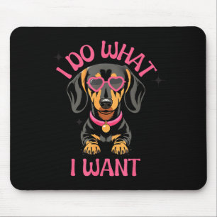 Dachshund Ich mache was ich will Lustiger Hund  Mousepad