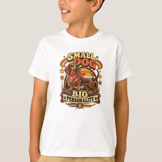Dachshund Kleiner Hund Große Persönlichkeit Gesche T-Shirt