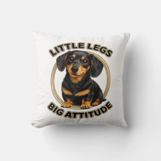 Dachshund little legs big attitude kissen